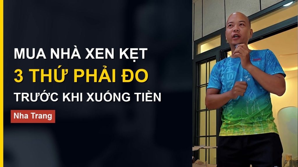 Mua nhà xen kẹt ở Nha Trang cần đo ba thứ trước khi cọc
