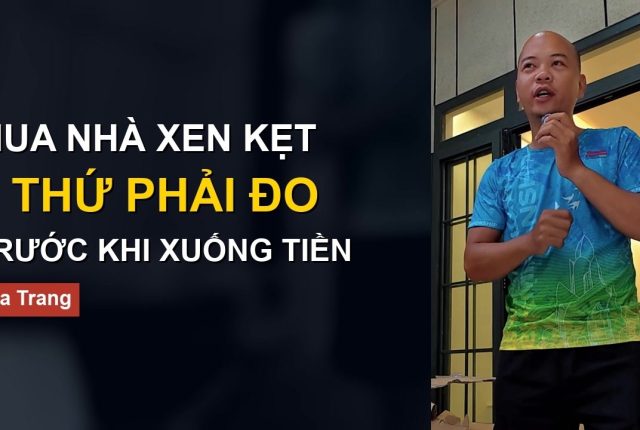 Mua nhà xen kẹt ở Nha Trang cần đo ba thứ trước khi cọc