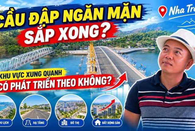 Tiến độ cầu đập ngăn mặn Nha Trang và tác động khu vực